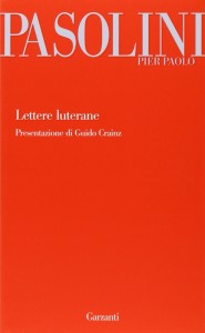 Lettere luterane, P. Paolo Pasolini, Garzanti